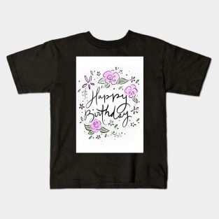 Happy Birthday - Flowers Kids T-Shirt